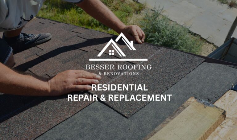 BESSER RESIDENTIAL REPAIR & REPLACEMENT